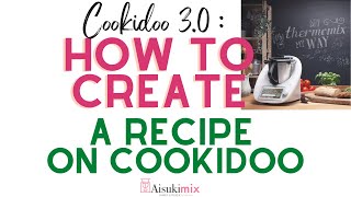 Cookidoo 30 How to add a new recipe [upl. by Ryann]