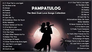 PAMPATULOG DUET LOVE SONGS 2024  Sleeping Duet Love Songs Collection [upl. by Oisangi]