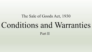 Unit III  Conditions and Warranties  Part II  Sales of Goods Act 1930  Business Law [upl. by Maury]