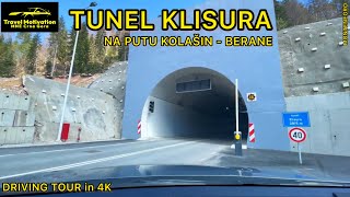 Novi Tunel KLISURA na putu SKI Centar KOLAŠIN  BERANE vožnja u Aprilu 2024  Tunnel KLISURA MNE [upl. by Atilal486]