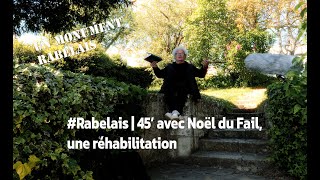 Rabelais  45’ avec Noël du Fail une réhabilitation [upl. by Yrolam728]