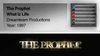 The Prophet  What iz Life 1997 IDampT [upl. by Cecile]