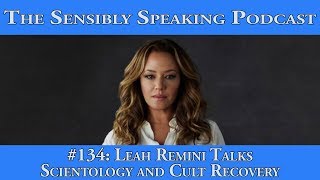 Sensibly Speaking Podcast 134 Leah Remini Talks Scientology and Cult Recovery [upl. by Sumerlin]