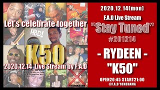 RYDEEN KYC50th Birthday配信Live  FAD 2020 [upl. by Gibrian776]