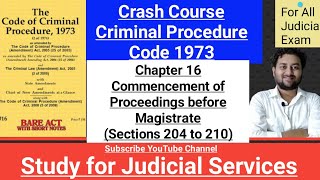 Commencement of Proceedings before Magistrate  Sections 204 to 210 of CrPC  Chapter 16 judiciary [upl. by Rowley865]