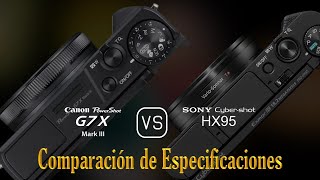 Canon PowerShot G7 X Mark III vs Sony Cybershot HX95 Una Comparación de Especificaciones [upl. by Arnold]