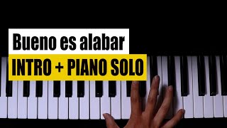 Bueno es alabar  Danilo Montero  INTRO  PIANO SOLO  Tutorial con partitura en PDF  mda puebla [upl. by Malinin]