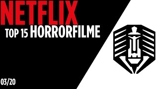 Die besten 15 Horrorfilme auf Netflix  März 2020 [upl. by Akenahc736]