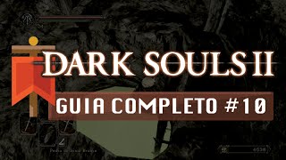 Dark Souls II  Guia Completo 10  Vale da Colheita [upl. by Airdnahs96]