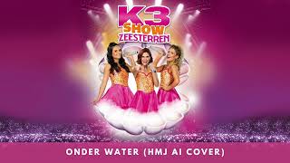 Onder Water HMJ AI Cover  K3 Show Zeesterren fanmade show [upl. by Dworman]