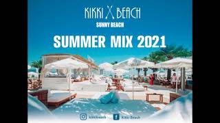 KIKKI BEACH Summer Mix 2021 Part 1 Mixed By Ivelin Dimitrov [upl. by Eric]