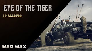 Mad Max XBOX One  Eye of the Tiger Challenge [upl. by Nyladnohr]