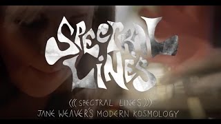 Jane Weaver  Modern Kosmology Spectral Lines [upl. by Akeirahs]