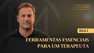 Aula 2  Ferramentas essenciais para um terapeuta [upl. by Dott207]