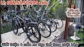 4 mẫu xe đạp thể thao nhật bản mẫu xe đã qua sử dụng lướt Lh 0865950289 zalo [upl. by Tannenbaum]