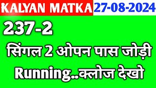 Kalyan Today 27082024  Kalyan Chart  sattamatkaking  Fix Open amp Jodi  Fix Open  Satta Matka [upl. by Nnylyma650]