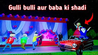 Gulli bulli aur baba ki shadi part 1  baba wedding  gulli bulli cartoon  make joke horror [upl. by Averat982]