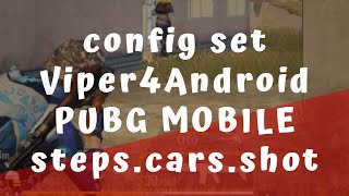 VIPER4ANDROID CONFIG SETTINGS untuk PUBG Mobile 🎵 Steps Cars Shot Direction ❗experimental❗ [upl. by Onra]