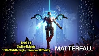 Matterfall  Level 11 Skyline Heights 100 Walkthrough  Freelancer Difficulty [upl. by Nahshon]