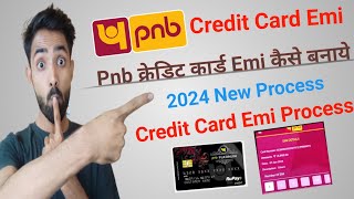 Pnb Credit Card Emi Process  Pnb Credit Card Emi Kaise Bnaye  Pnb Credit Card Emi 2024 [upl. by Noemis]