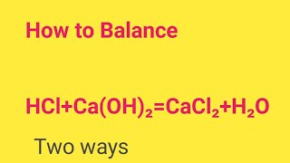 HClCaOH2CaCl2H2O Balanced Equation Hydrochloric acid  Calcium hydroxide Balanced Equation [upl. by Deehahs]