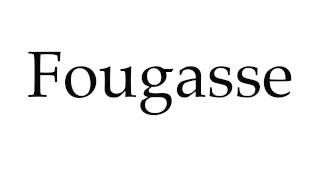 How to Pronounce Fougasse [upl. by Nivan844]