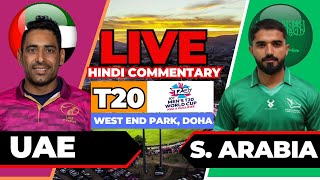 UAE vs Saudi Arabia  UAE vs SAU  T20 World Cup Qualifier B  Live Score  Hindi Commentary [upl. by Arocat889]