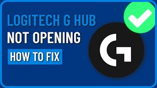 Logitech G HUB Not Opening 2024 New Fix  How to Fix Logitech G HUB Not Working [upl. by Lolanthe]