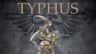 WARHAMMER 40K Typhus Vyslanec Nurgluv [upl. by Sicnarf]