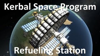 Kerbal Space Program  Refueling Station  Example [upl. by Jae623]