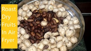 Roast Dry Fruits In Air Fryer I Terrace Kitchen  Air Fryer Recipe Evening Snacks Healthy Recipe [upl. by Ares522]