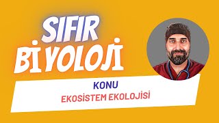 Ekosistem Ekolojisi Sıfır Biyoloji  Dr Biyoloji [upl. by Gabbey]