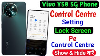 Vivo Y58 Control Centre Setting ll How To Enable Lock Screen Pe Control Centre Vivo Y58 5G [upl. by Clorinda265]