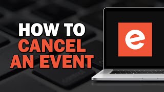 How To Cancel An Event On Eventbrite Quick Tutorial [upl. by Aihsekan]