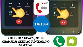 Como consertar a opção de gravação de chamadas que não aparece no Samsung [upl. by Eirehc]