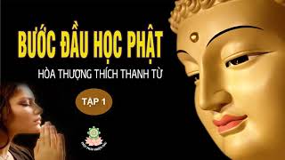 Sách Nói Phật Giáo  Bước Đầu Học Phật Tập 1 Bạn có duyên Phật xem video này 5 phút sẽ được an lạc [upl. by Mya606]