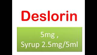 Deslorin 5mg  Deslorin Syrup 25mg5ml [upl. by Ruhl]