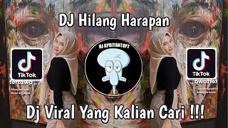 DJ HILANG HARAPAN REMIX  DJ SEBELUM GELAP KITA TERTAWA VIRAL TIK TOK TERBARU 2024 YANG KALIAN CARI [upl. by Seys428]