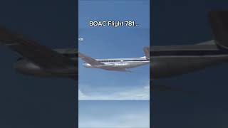 BOAC Flight 781… [upl. by Beaulieu521]