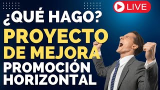 Cómo elaborar el proyecto de mejora PROMOCIÓN HORIZONTAL 2022 [upl. by Dag]