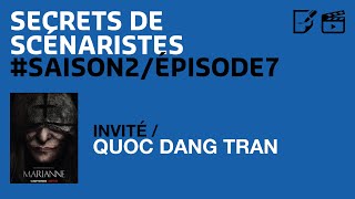 SECRETS DE SCÉNARISTES SAISON2ÉPISODE7  Quoc Dang Tran  quotMariannequot [upl. by Ranit740]