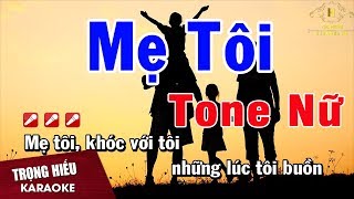 Karaoke Mẹ Tôi Tone Nữ Nhạc Sống  Trọng Hiếu [upl. by Amalbergas755]