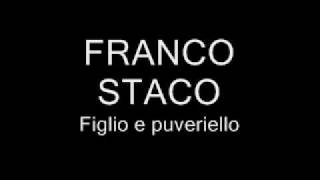 Franco Staco  Figlio e puveriello [upl. by Ttenneb]