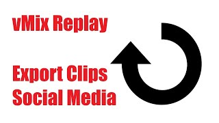 vMix 24 Beta  Instant Replay  Exporting Clips to Social Media [upl. by Dami]