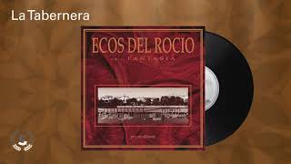 Ecos del Rocio  La Tabernera Audio Oficial [upl. by Isidor]