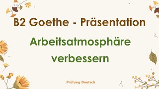 ARBEITSATMOSPHÄRE VERBESSERN  B2 Präsentation Teil 1 Sprechen Vor Nachteile Arbeitsplatz Büro [upl. by Htevi]