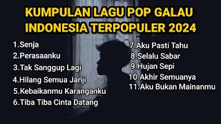 KUMPULAN LAGU POP GALAU INDONESIA TERPOPULER DAN TERBARU 2024  kumpulan lagu galau brutal download [upl. by Flor]