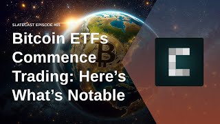 Bitcoin ETFs Commence Trading Heres Whats Notable [upl. by Ahsilra]