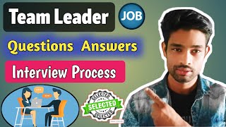 Team Leader Job Interview Process  Team leader Interview Questions And Answers  Tl job Interview [upl. by Ellis106]