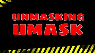 Unmasking the Linux Umask [upl. by Aztinay758]